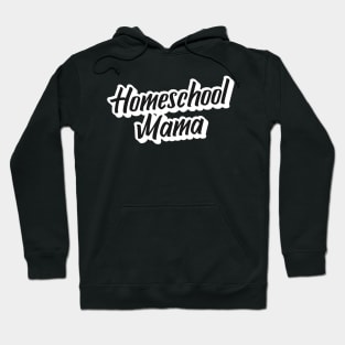 Homeschool Mama Black and White Script Hoodie